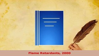 Read  Flame Retardants 2000 Ebook Free