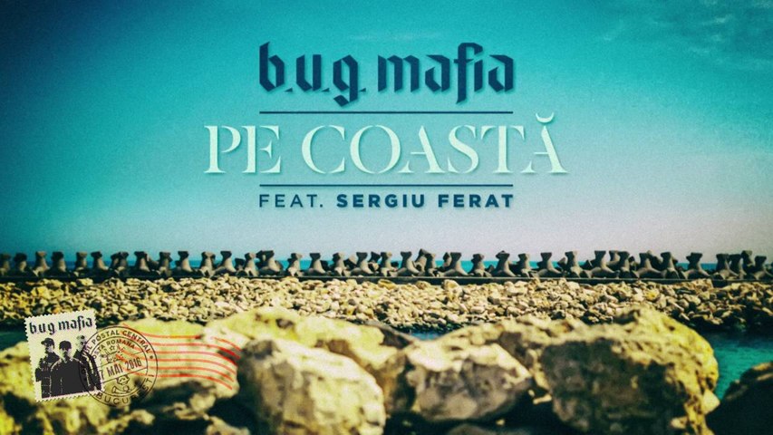 B.U.G. Mafia - Pe Coasta (feat. Sergiu Ferat) (Piesa Oficiala) - video  Dailymotion