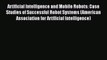 Read Artificial Intelligence and Mobile Robots: Case Studies of Successful Robot Systems (American