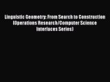 Read Linguistic Geometry: From Search to Construction (Operations Research/Computer Science