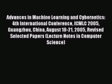Read Advances in Machine Learning and Cybernetics: 4th International Conference ICMLC 2005
