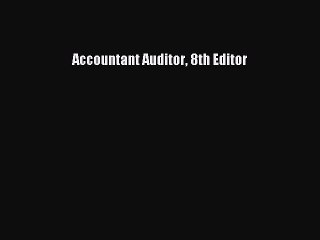 Read Accountant Auditor 8th Editor Ebook Free