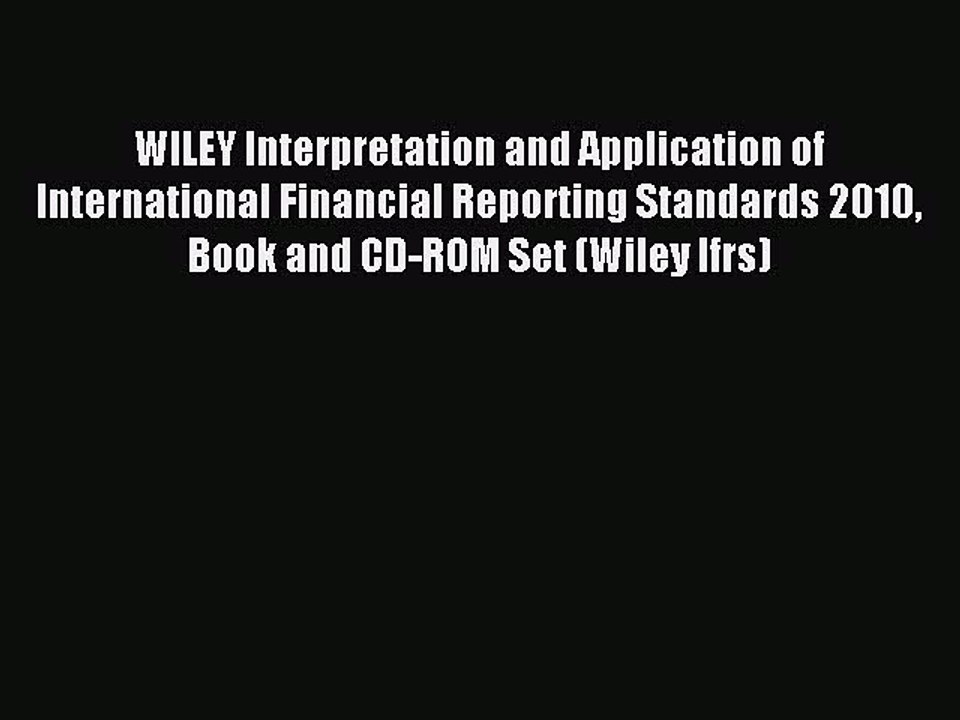 Read WILEY Interpretation and Application of International Financial Reporting Standards 2010