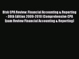 Read Bisk CPA Review: Financial Accounting & Reporting - 38th Edition 2009-2010 (Comprehensive