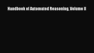 Read Handbook of Automated Reasoning Volume II Ebook Online
