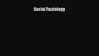 Download Social Fuzziology Ebook Online