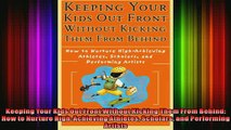FREE DOWNLOAD  Keeping Your Kids Out Front Without Kicking Them From Behind How to Nurture READ ONLINE
