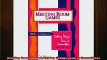 READ book  Meeting Room Games Getting Things Done in Committees Online Free