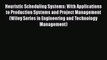 Download Heuristic Scheduling Systems: With Applications to Production Systems and Project