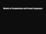 Read Models of Computation and Formal Languages Ebook Free
