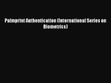 Read Palmprint Authentication (International Series on Biometrics) Ebook Free