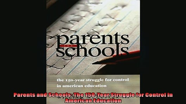 READ book Parents and Schools The 150Year Struggle for Control in American Education FREE BOOOK ONLINE