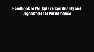 Read Handbook of Workplace Spirituality and Organizational Performance Ebook Online