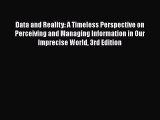 Download Data and Reality: A Timeless Perspective on Perceiving and Managing Information in