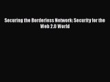 Download Securing the Borderless Network: Security for the Web 2.0 World Ebook Online