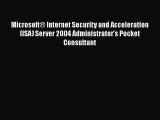 Read Microsoft® Internet Security and Acceleration (ISA) Server 2004 Administrator's Pocket