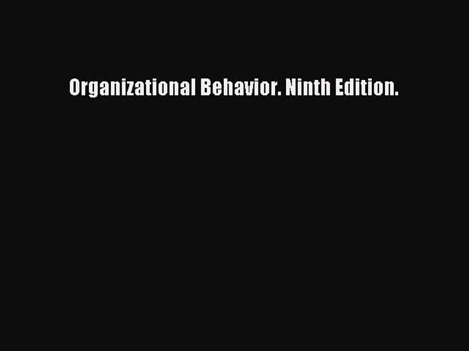 Read Organizational Behavior. Ninth Edition. Ebook Free