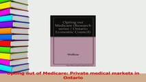 Read  Opting out of Medicare Private medical markets in Ontario Ebook Free