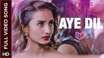 Aye Dil [Full Video Song] - Love Games [2016] Song By Sunidhi Chauhan FT. Gaurav Arora & Tara Alisha Berry [FULL HD] - (SULEMAN - RECORD)