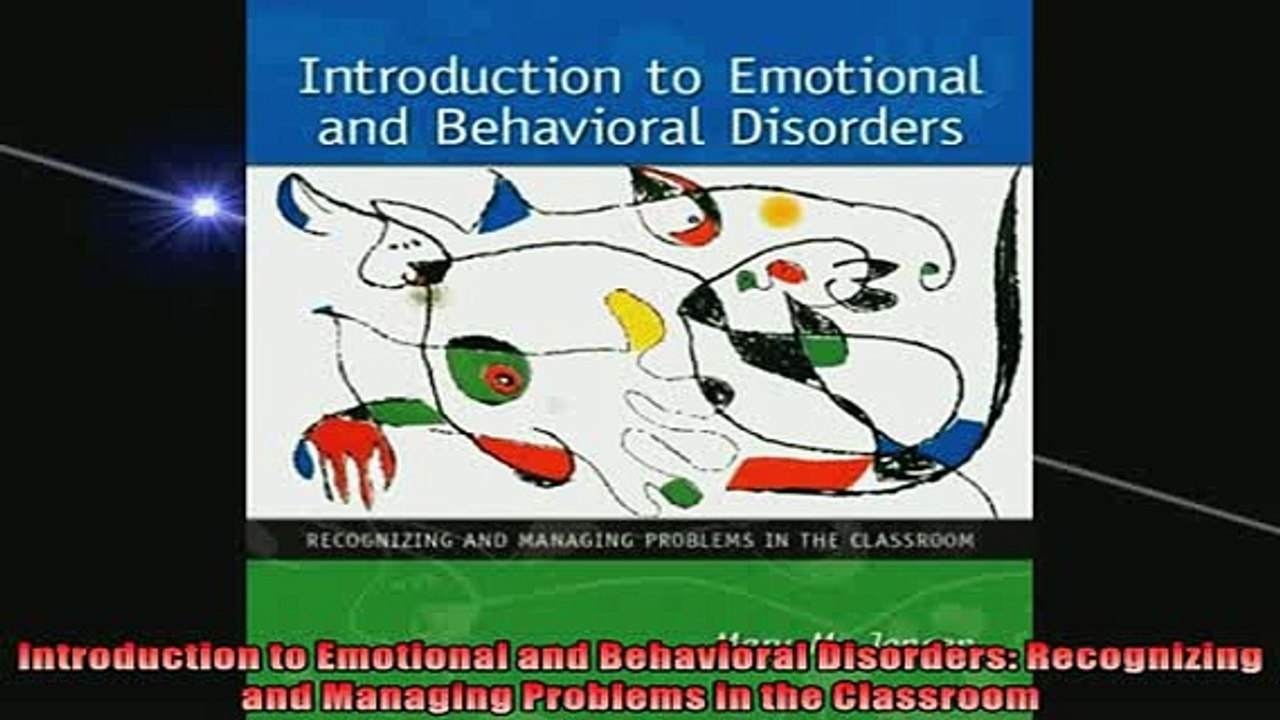 FREE DOWNLOAD  Introduction to Emotional and Behavioral Disorders Recognizing and Managing Problems in  DOWNLOAD ONLINE