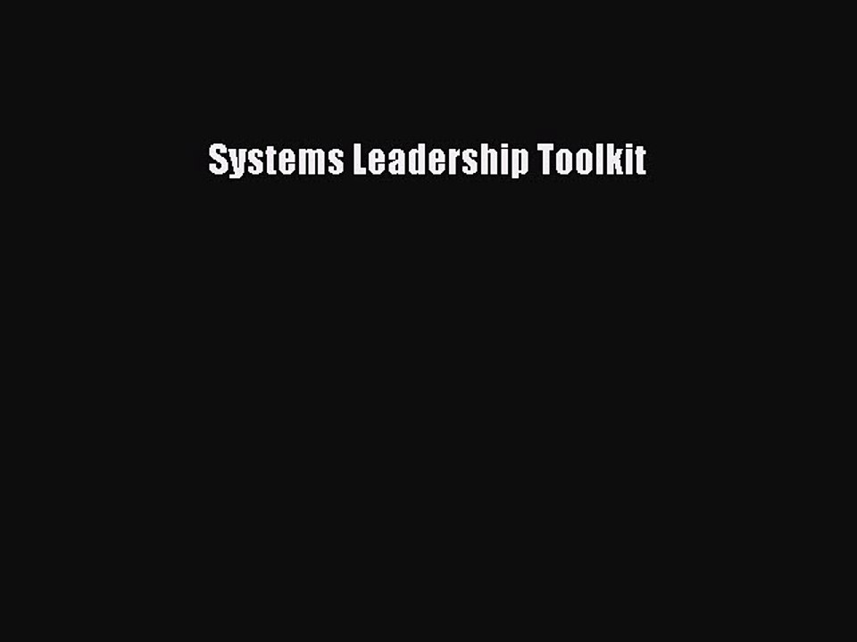 Read Systems Leadership Toolkit Ebook Free
