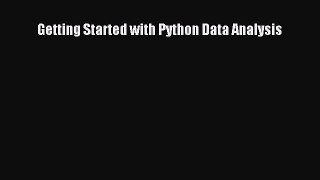 Read Getting Started with Python Data Analysis PDF Free