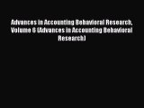 Read Advances in Accounting Behavioral Research Volume 6 (Advances in Accounting Behavioral