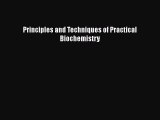 Download Principles and Techniques of Practical Biochemistry Ebook Free