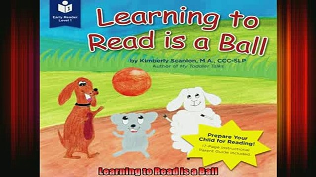 READ book Learning to Read is a Ball FREE BOOOK ONLINE
