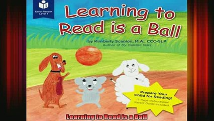 READ book  Learning to Read is a Ball  FREE BOOOK ONLINE