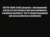 Read ISO/TR 11690-3:1997 Acoustics - Recommended practice for the design of low-noise workplaces
