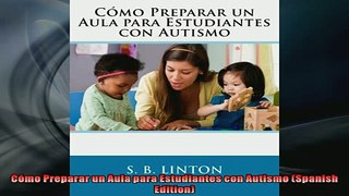 Free PDF Downlaod  Cómo Preparar un Aula para Estudiantes con Autismo Spanish Edition  BOOK ONLINE