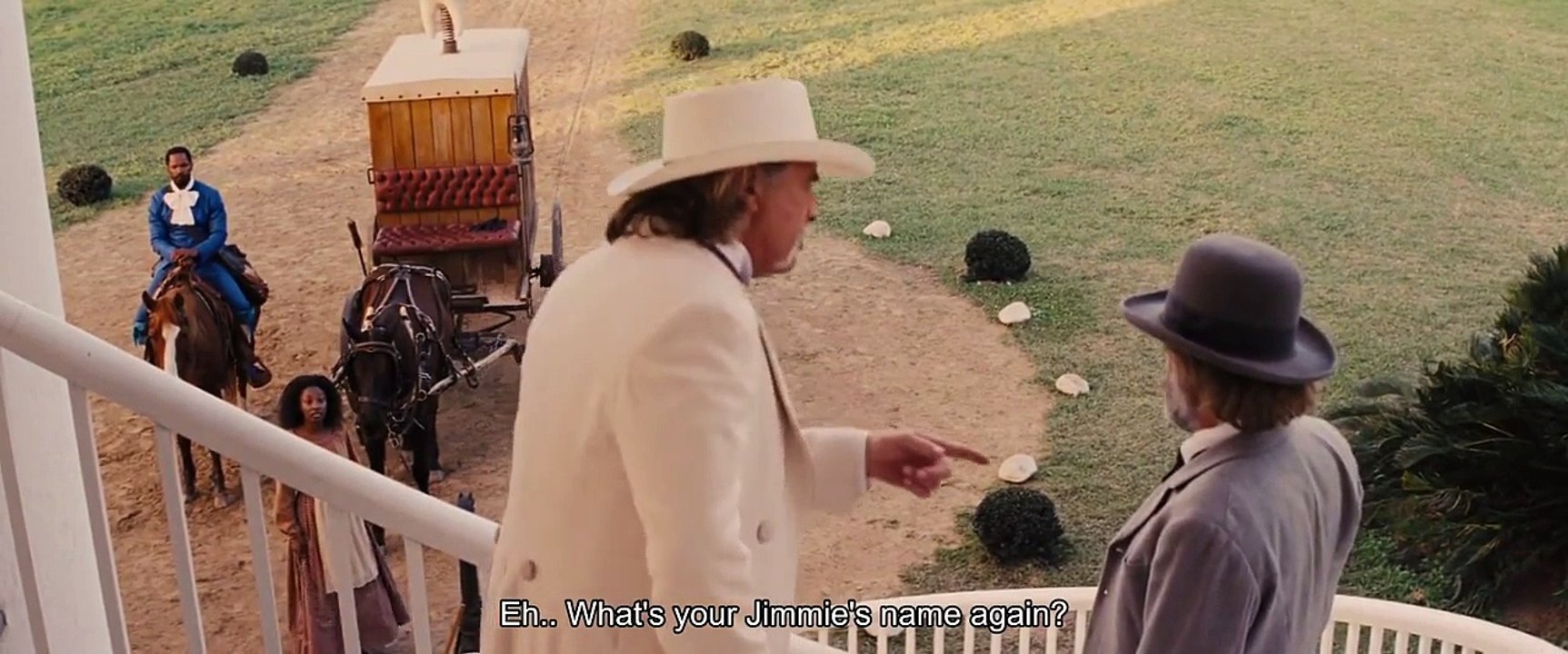 "What's your Jimmie's name again" - Django Unchained