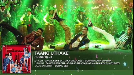 Taang Uthake Full Song (AUDIO) _ HOUSEFULL 3 HD Video