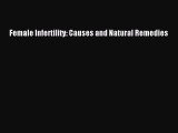 [PDF] Female Infertility: Causes and Natural Remedies Read Full Ebook