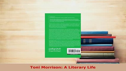 PDF  Toni Morrison A Literary Life Free Books