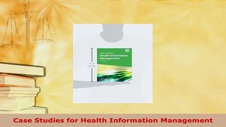 Download  Case Studies for Health Information Management PDF Book Free