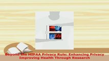 PDF  Beyond the HIPAA Privacy Rule Enhancing Privacy Improving Health Through Research Ebook