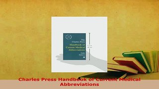 Download  Charles Press Handbook of Current Medical Abbreviations PDF Book Free