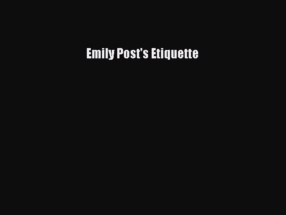 Read Emily Post's Etiquette Ebook Free