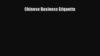 Read Chinese Business Etiquette Ebook Free