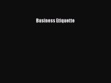 Read Business Etiquette Ebook Free