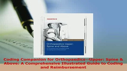 PDF  Coding Companion for OrthopaedicsUpper Spine  Above A Comprehensive Illustrated Guide Free Books