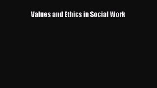 Read Values and Ethics in Social Work Ebook Free