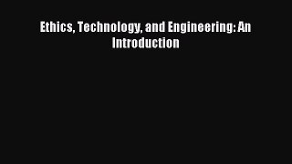 Read Ethics Technology and Engineering: An Introduction Ebook Online