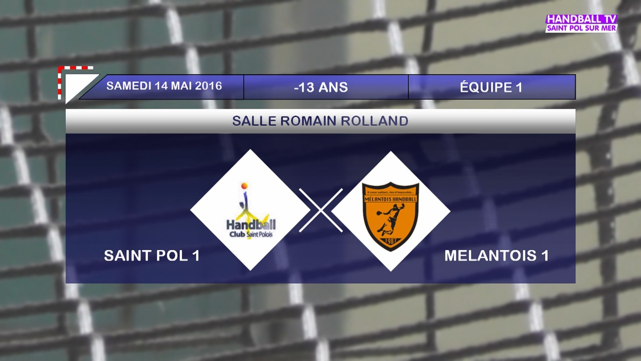 HANDBALL TV – Saint Pol 1 - Mélantois 1 – 14.05.2016 [-13 Equipe 1]