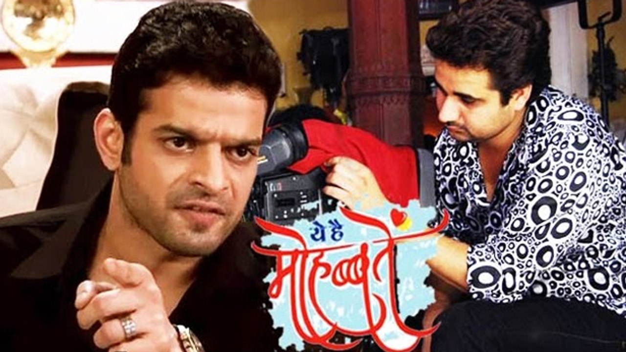 Karan Patel FIGHTS With 'Yeh Hai Mohabbatein' Director?