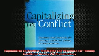 READ book  Capitalizing on Conflict Strategies and Practices for Turning Conflict to Synergy in Online Free