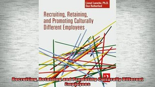 READ book  Recruiting Retaining and Promoting Culturally Different Employees Online Free
