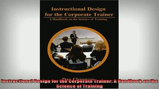 READ book  Instructional Design for the Corporate Trainer A Handbook on the Science of Training Full EBook